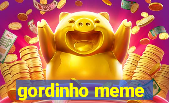 gordinho meme